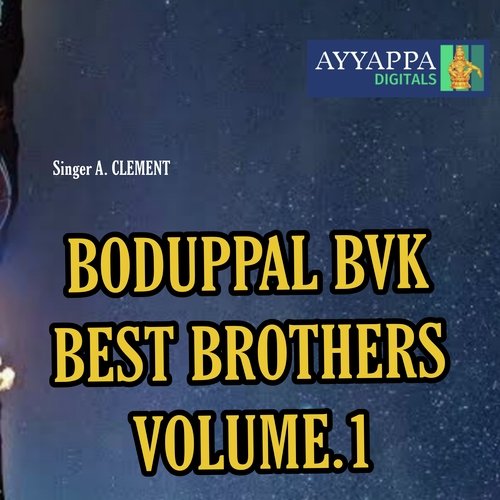 BODUPPAL BVK BEST BROTHERS VOL 1