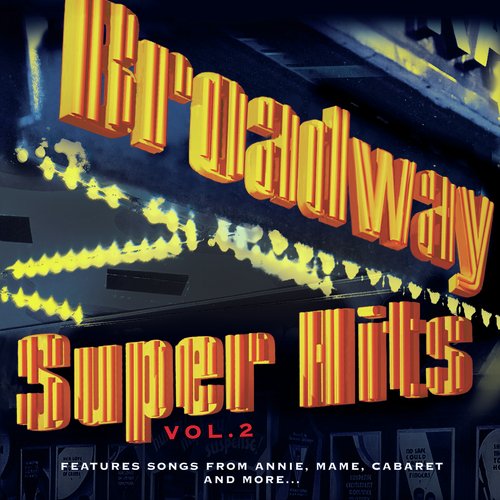 Broadway: Super Hits, Vol. 2