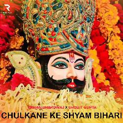 Chulkana Ke Shyam Bihari-JFtGcBtKGmM