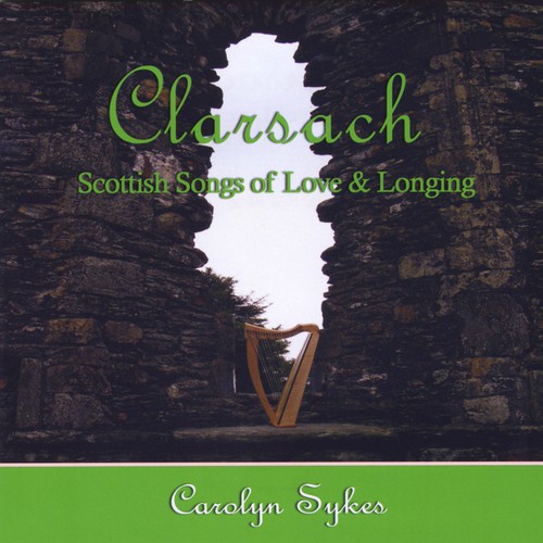 Clarsach: Scottish Songs of Love & Longing