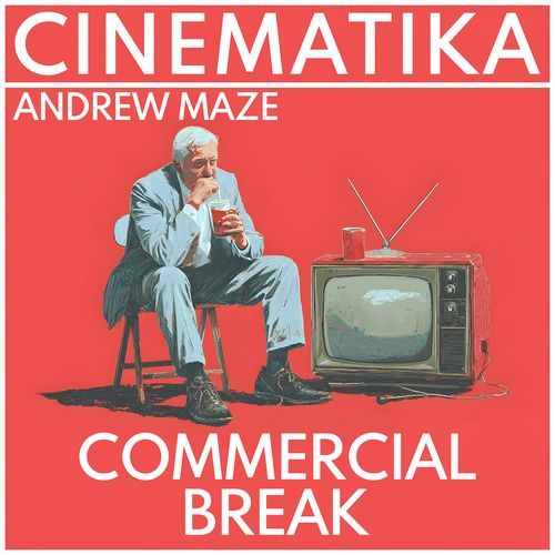 Commercial Break (Cinematika Series) cover art