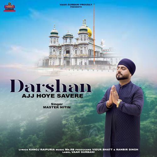Darshan Ajj Hoye Savere