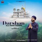 Darshan Ajj Hoye Savere