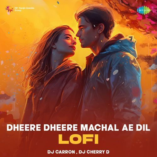 Dheere Dheere Machal Ae Dil - Lofi