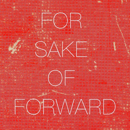 For Sake of Forward