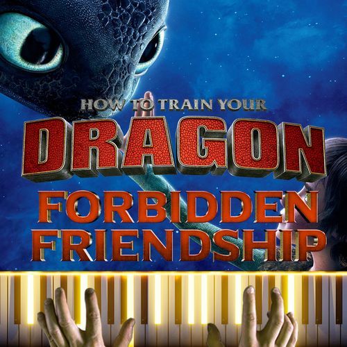 Forbidden Friendship  (From Httyd) (Piano Version)
