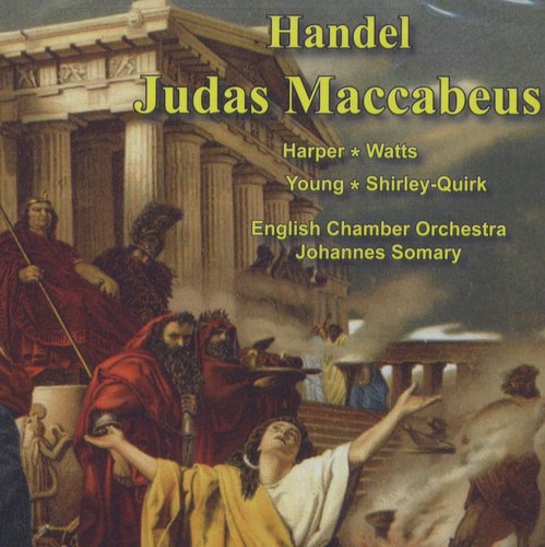 Handel: Judas Maccabeus (Complete Oratorio)