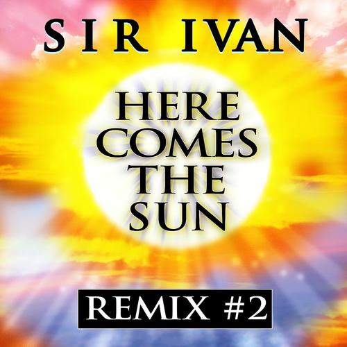 Here Comes the Sun (Nacho Chapdo & Ivan Gomez Radio Mix)