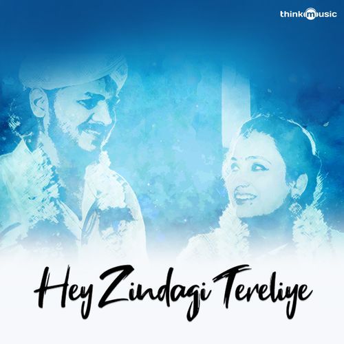 Hey Zindagi Tereliye