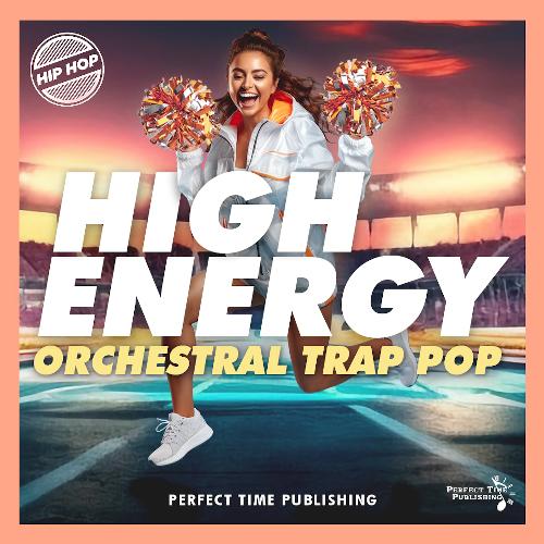 High Energy: Orchestral Trap Pop