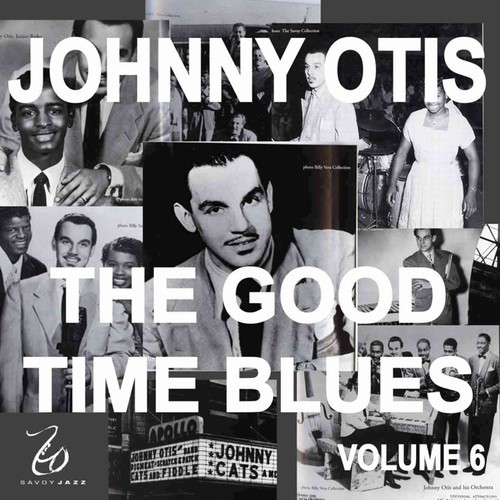 Johnny Otis and the Good Time Blues 6