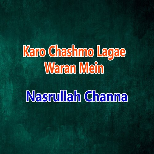 Karo Chashmo Lagae Waran Mein