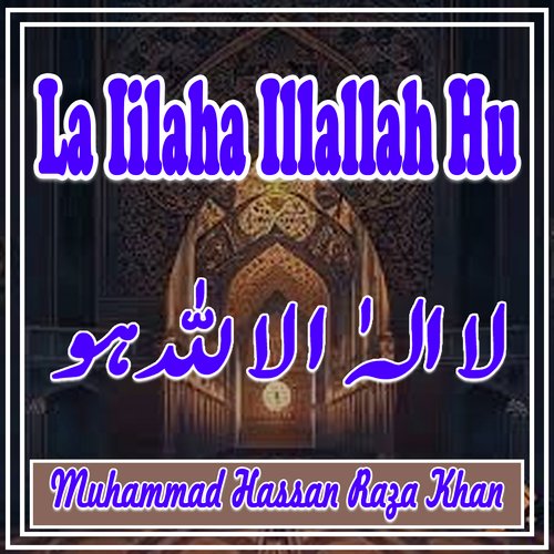 La Iilaha Illallah Hu