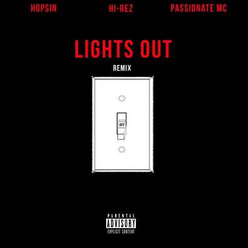 Lights Out (feat. Hopsin &amp; Passionate MC) (Remix)_poster_image