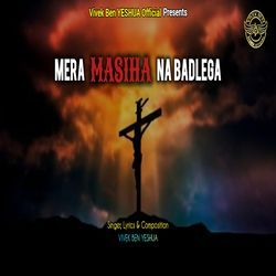 MERA MASIHA NA BADLEGA-CA4kHEdockc