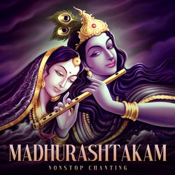 Madhurashtakam (Non-Stop Chanting)-GAAEWAADaHk