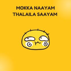 Mokka Naayam Thalaila Saayam-HwMzSxxpVXE