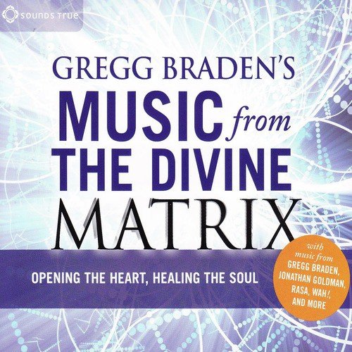Music from the Divine Matrix