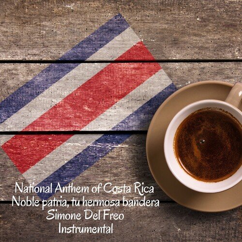 National Anthem of Costa Rica - Noble patria, tu hermosa bandera (Instrumental)