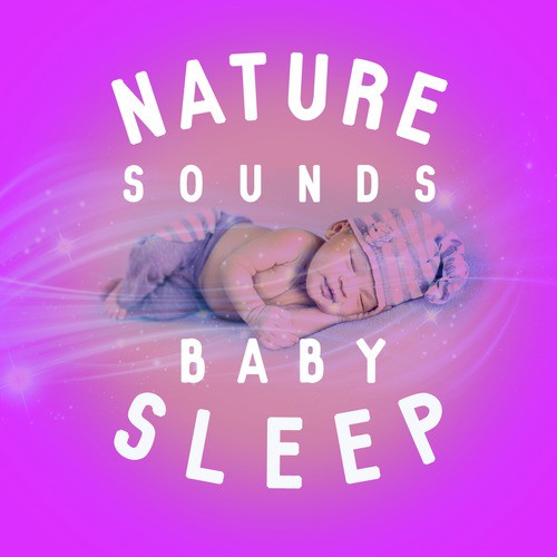 Nature Sounds: Baby Sleep