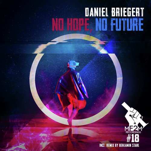 No Hope, No Future (Incl. Benjamin Stahl Remix)