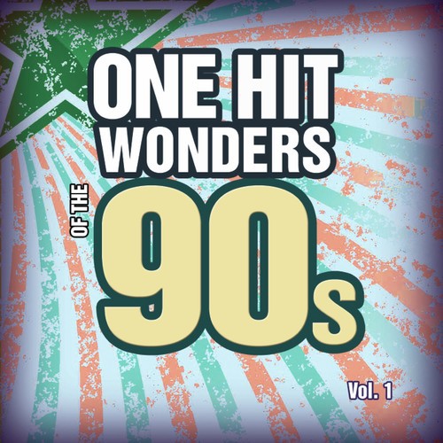 One Hit Wonders of the 90s Vol. 1