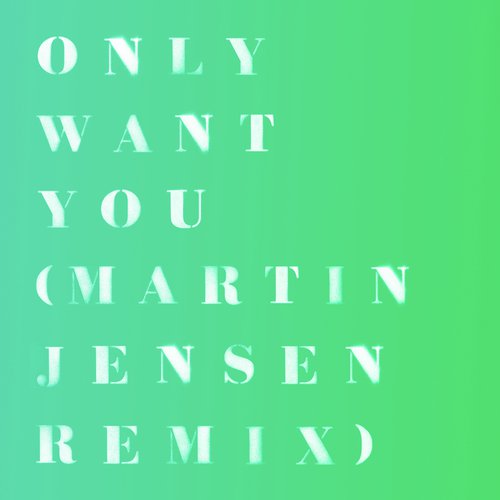 Only Want You (Martin Jensen Remix)_poster_image