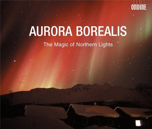 Orchestral Music (Nordic): Rautavaara, E. / Pingoud, E. / Nordgren, P.H. / Sallinen, A. (Aurora Borealis - The Magic of Northern Lights)