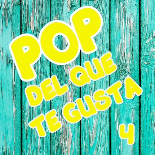 POP Del Que Te Gusta Vol. 4