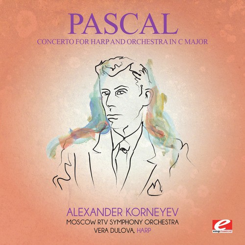 Pascal: Concerto for Harp and Orchestra in C Major (Digitally Remastered)