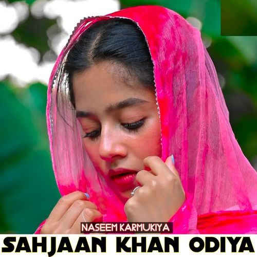 Sahjaan Khan Odiya