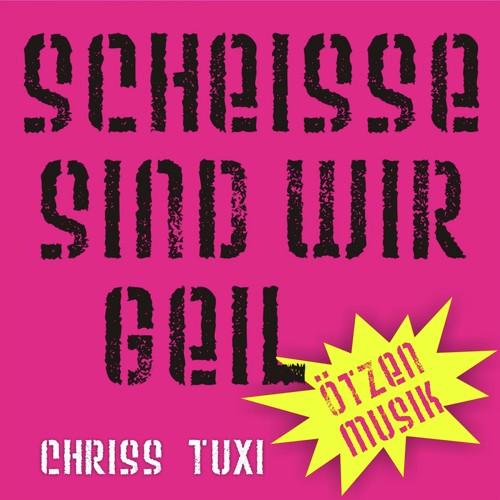 Scheisse Sind Wir Geil