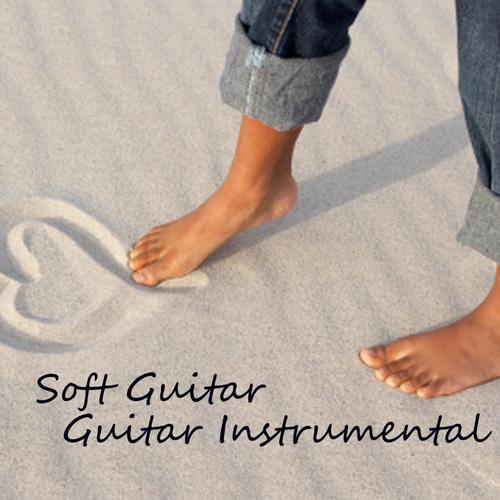Soft Guitar - Guitar Instrumental Music