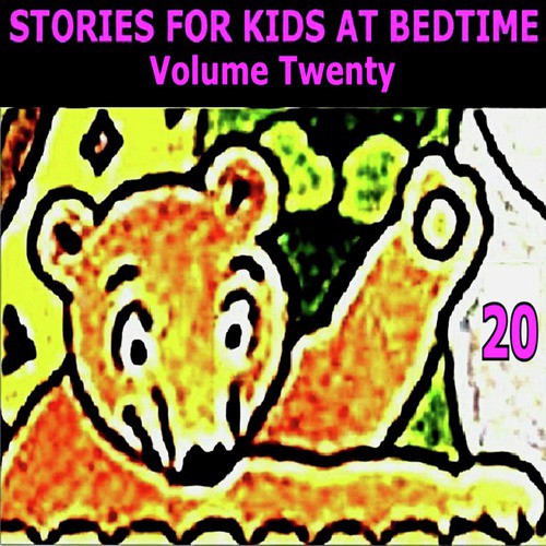 Stories for Kids at Bedtime Vol. 20