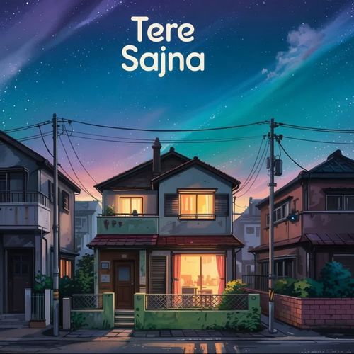 TERE SAJNA