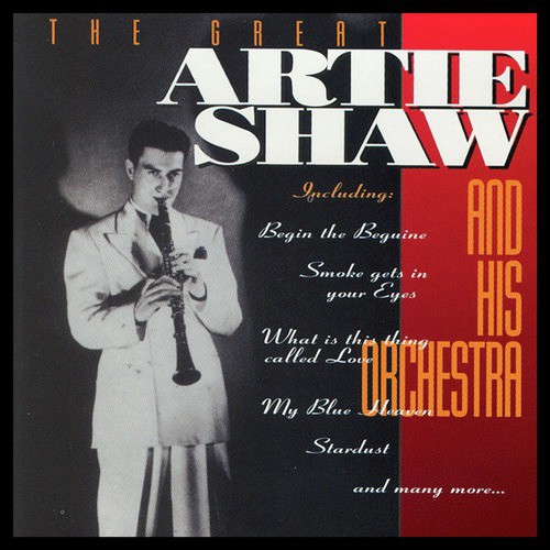 The Great Artie Shaw and His Orchestra