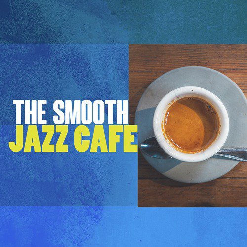 The Smooth Jazz Cafe