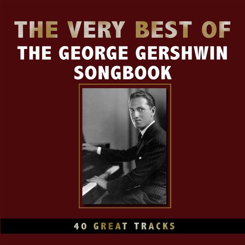 The Very Best of the George Gershwin Song Book