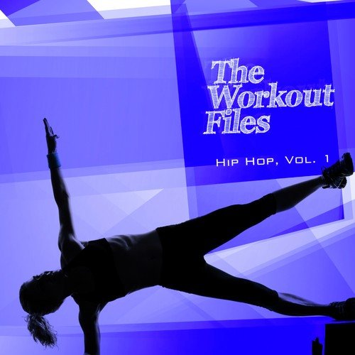 The Workout Files - Hip Hop, Vol. 1