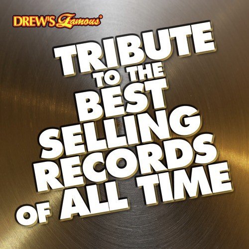 Tribute to the Best Selling Records of All Time