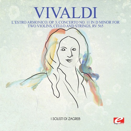 Vivaldi: L&#039;estro Armonico, Op. 3, Concerto No. 11 in D Minor for Two Violins, Cello and Strings, Rv 565 (Digitally Remastered)