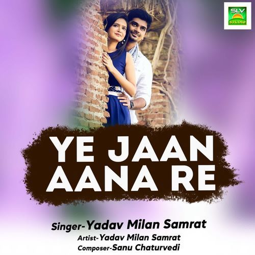 Ye Janu Aana Re