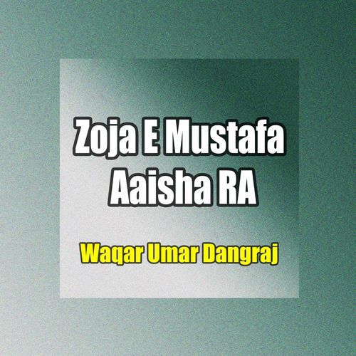 Zoja E Mustafa Aaisha RA