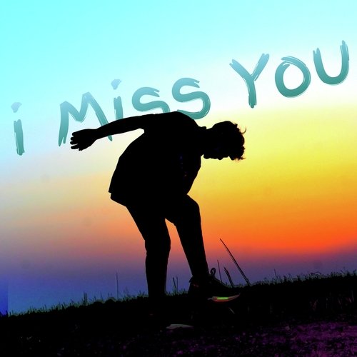 i Miss You