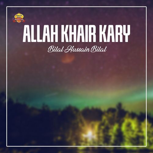 Allah Khair Kary