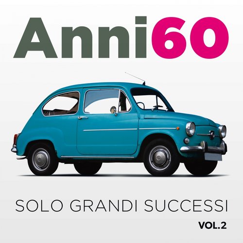 Anni 60 VOL.2 (Solo grandi successi)