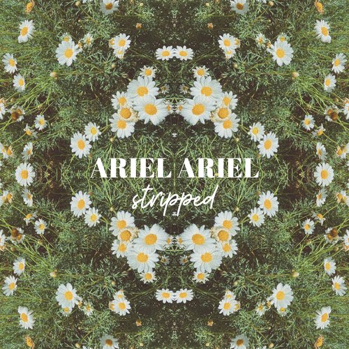 Ariel Ariel (Stripped)