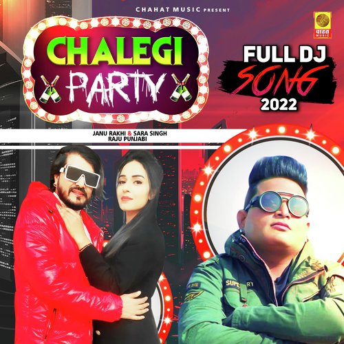 Chalegi Party