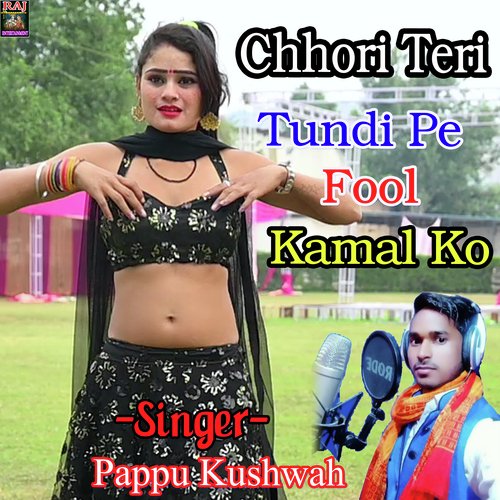 Chhori Teri Tundi Pe Fool Kamal Ko