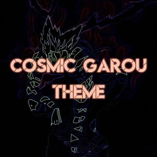 Cosmic Garou Theme "One Punch Man 2025"